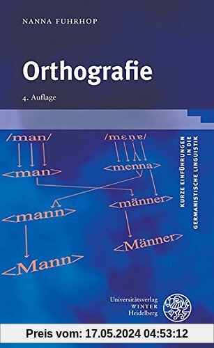 Orthografie (Kurze Einführungen in die germanistische Linguistik - KEGLI)